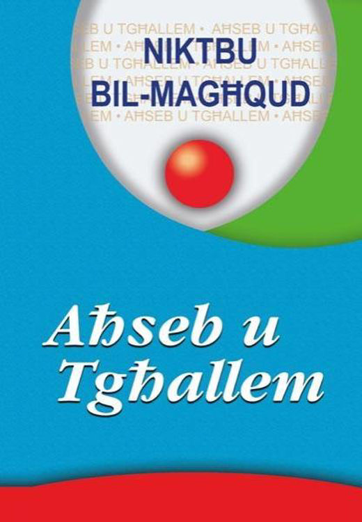 Picture of 3186 AHSEB U TGHALLEM NIKTBU BIL-MAGHQUD
